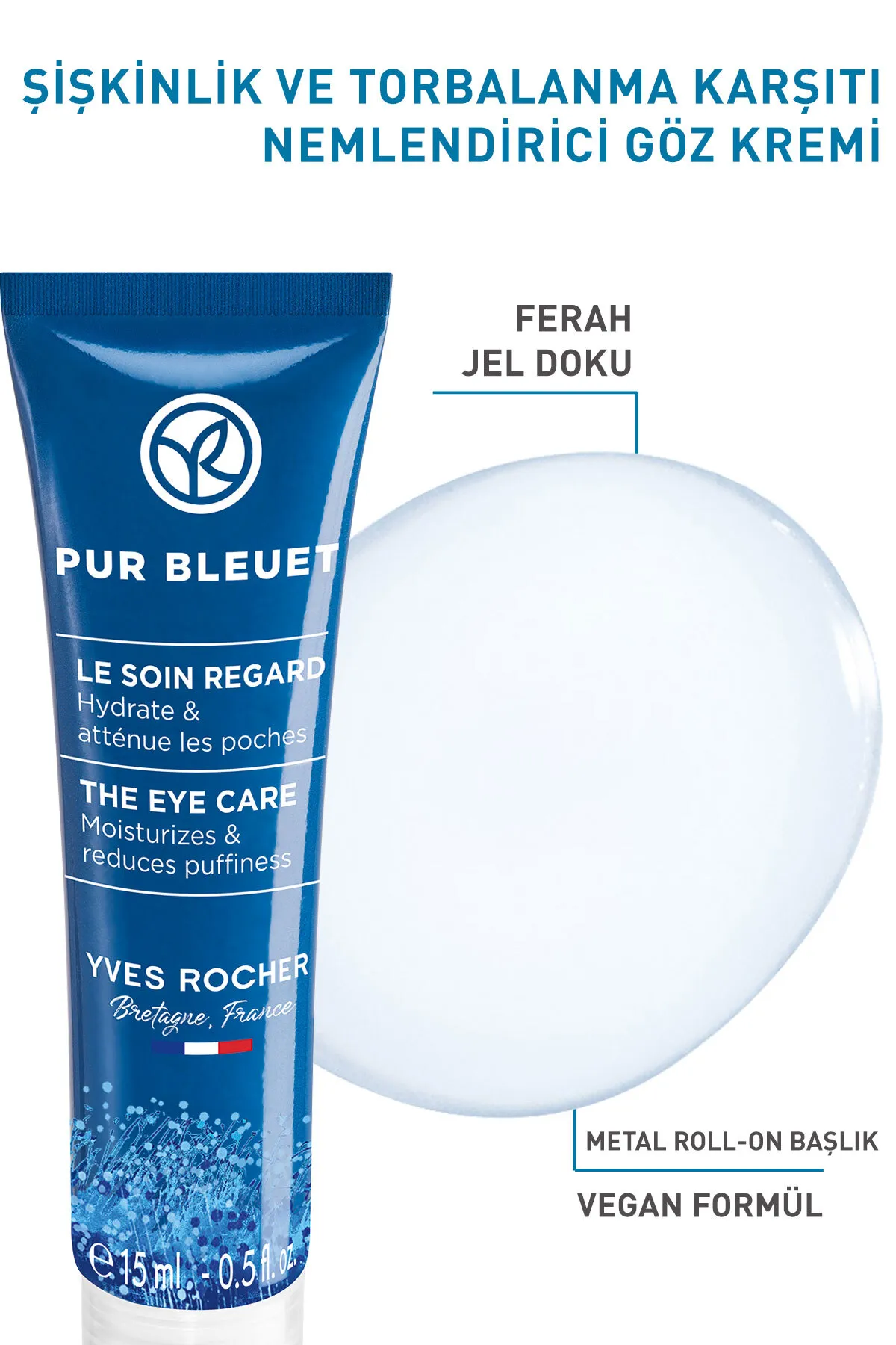 کرم آبرسان و کاهش پف دور چشم ایوروشه مدل PUR BLEUET حجم 15 میل
